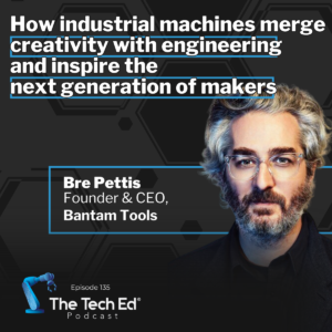 Bre Pettis on The TechEd Podcast (1200 × 1200 px)