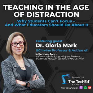 Gloria Mark on The TechEd Podcast (1080 x 1080 px)